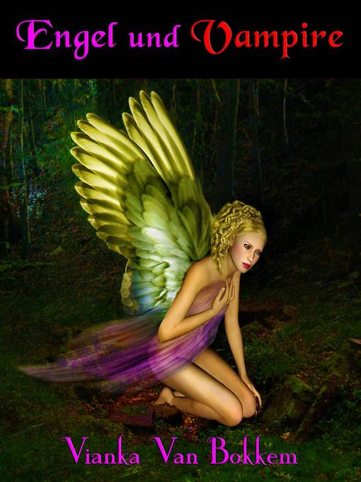 Title details for Engel und Vampire by Vianka Van Bokkem - Available